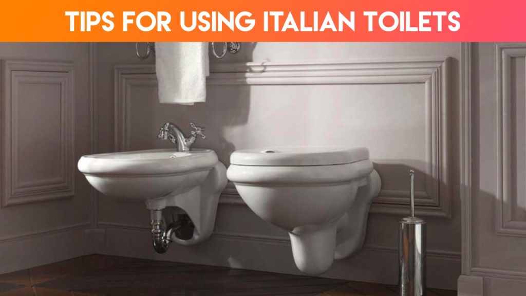 Tips for Using Italian Toilets