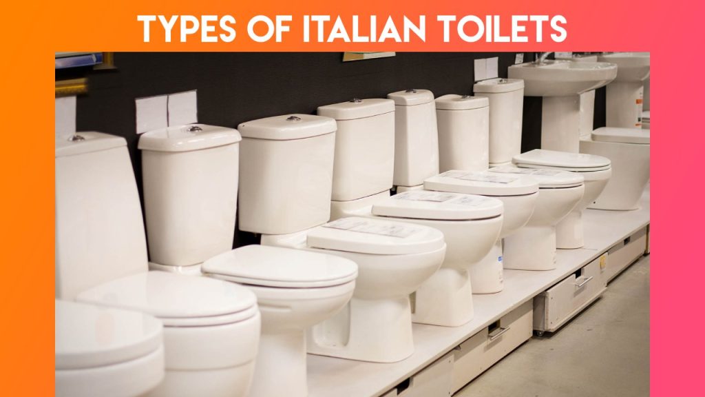 Types of Italian Toilets